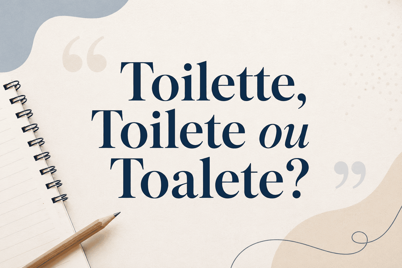 Toilette, Toilete ou Toalete: Qual é o Correto?