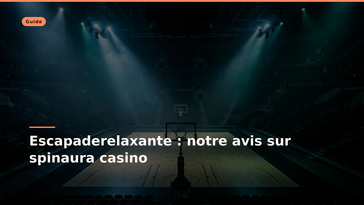 Escapaderelaxante : notre avis sur spinaura casino