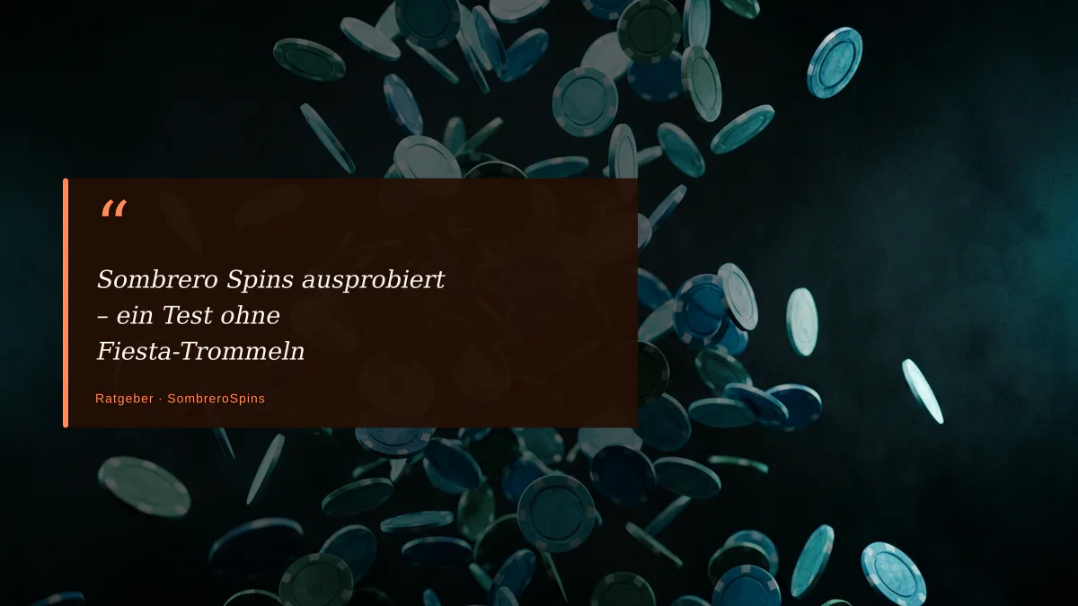 Sombrero Spins ausprobiert – ein Test ohne Fiesta-Trommeln