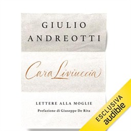 Giulio Andreotti – Cara Liviuccia꞉ Lettere alla moglie (2026) (mp3 – 128 kbps)