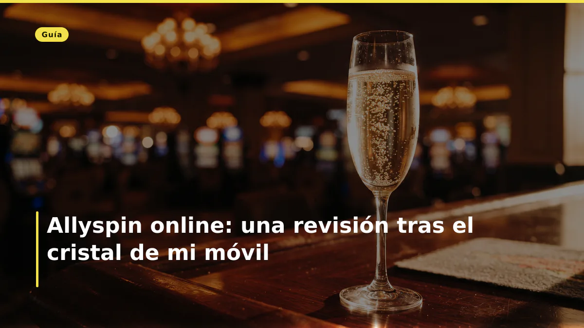 Allyspin online: una revisión tras el cristal de mi móvil