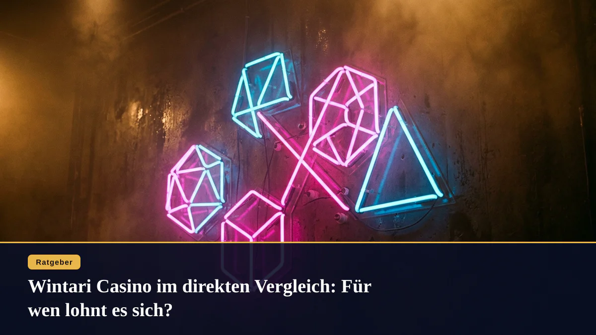 Wintari Casino im direkten Vergleich: Für wen lohnt es sich?
