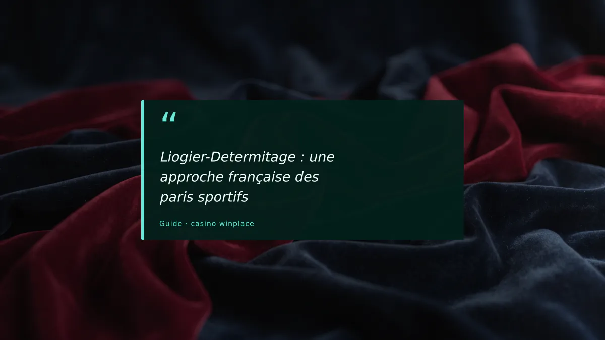 Liogier-Determitage : une approche française des paris sportifs