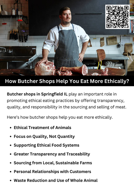 Butcher shops in Springfield, IL play a key role in promoting ethical eating. By sourcing meats from local, responsible farms, they prioritize animal welfare and sustainable practices. Shopping at a butcher shop ensures you have access to high-quality, ethically raised meats, supporting transparency in food sourcing. This conscious choice helps reduce factory farming, contributing to a healthier planet and better animal treatment. To know more visit here https://www.goharvestmarket.com/our-story/butcher-shop-our-meat-department/