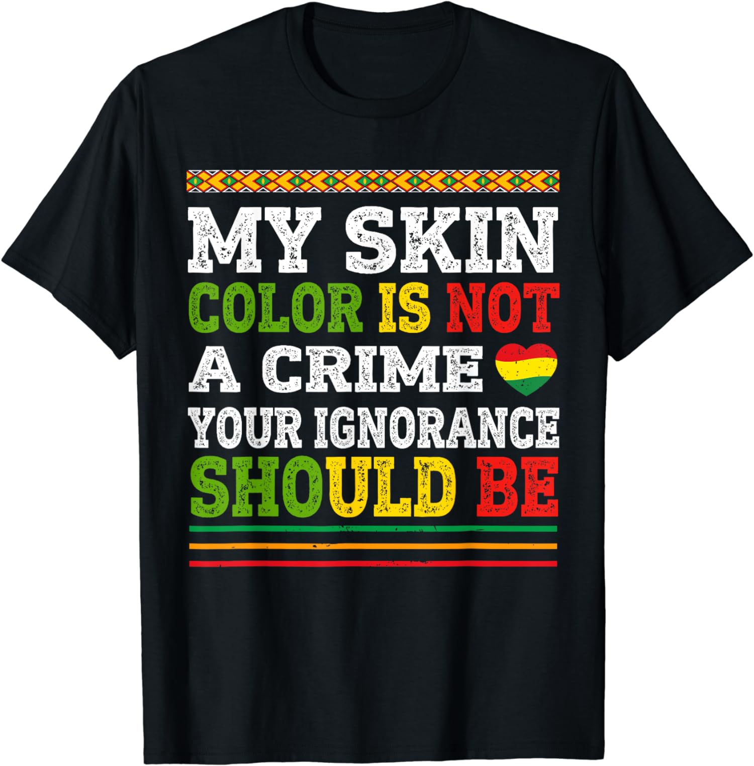 My Skin Color Is Not A Crime Black History Month Gift Unisex T-Shirt