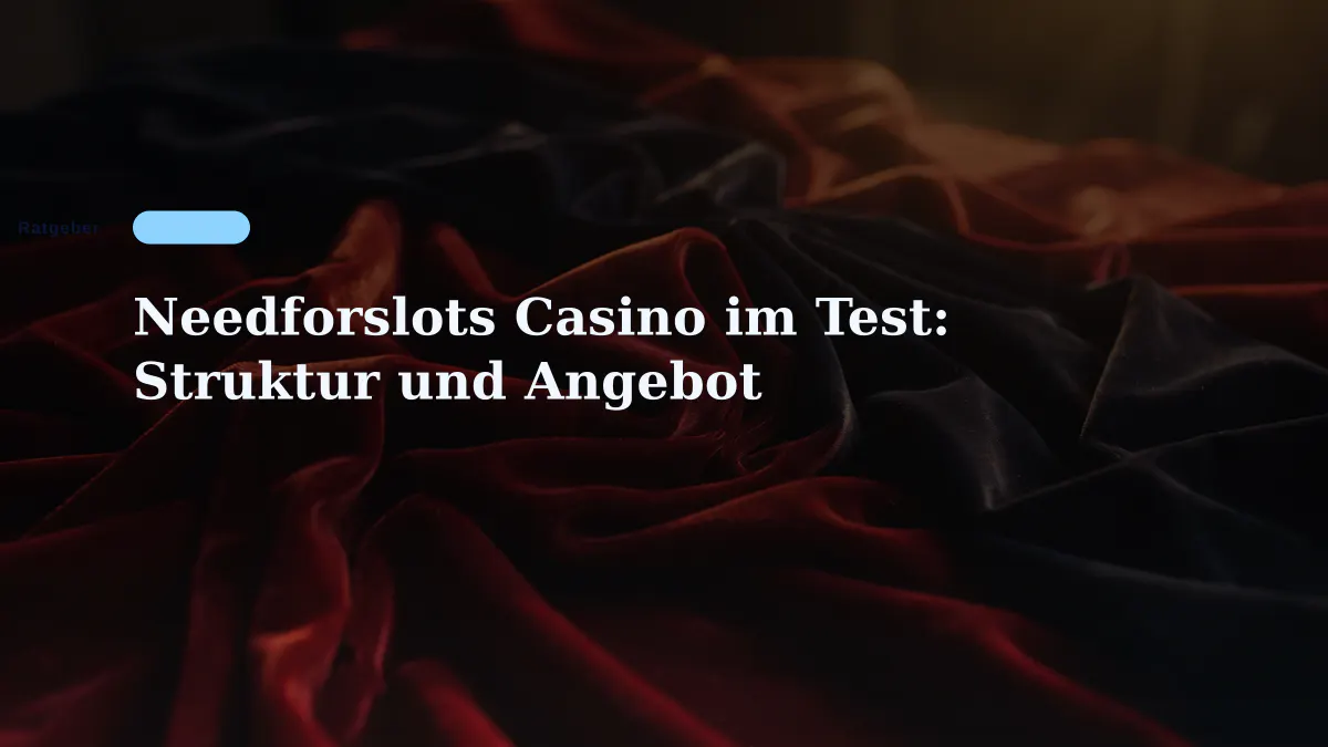 Needforslots Casino im Test: Struktur und Angebot