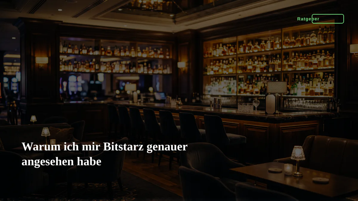 Warum ich mir Bitstarz genauer angesehen habe