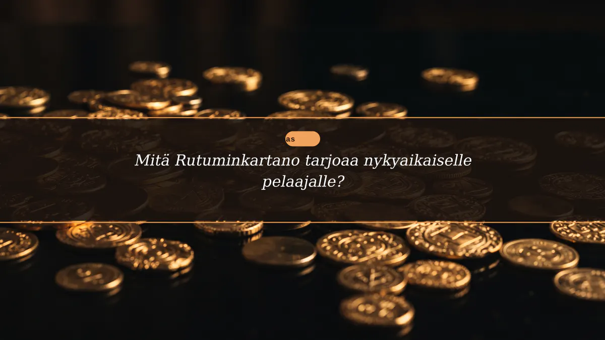 Mitä Rutuminkartano tarjoaa nykyaikaiselle pelaajalle?