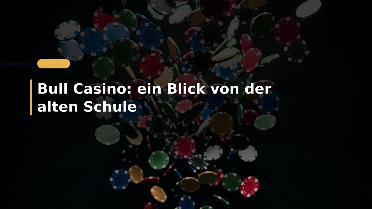 Bull Casino: ein Blick von der alten Schule