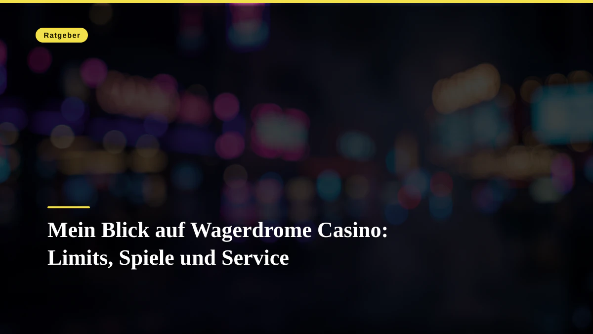 Mein Blick auf Wagerdrome Casino: Limits, Spiele und Service