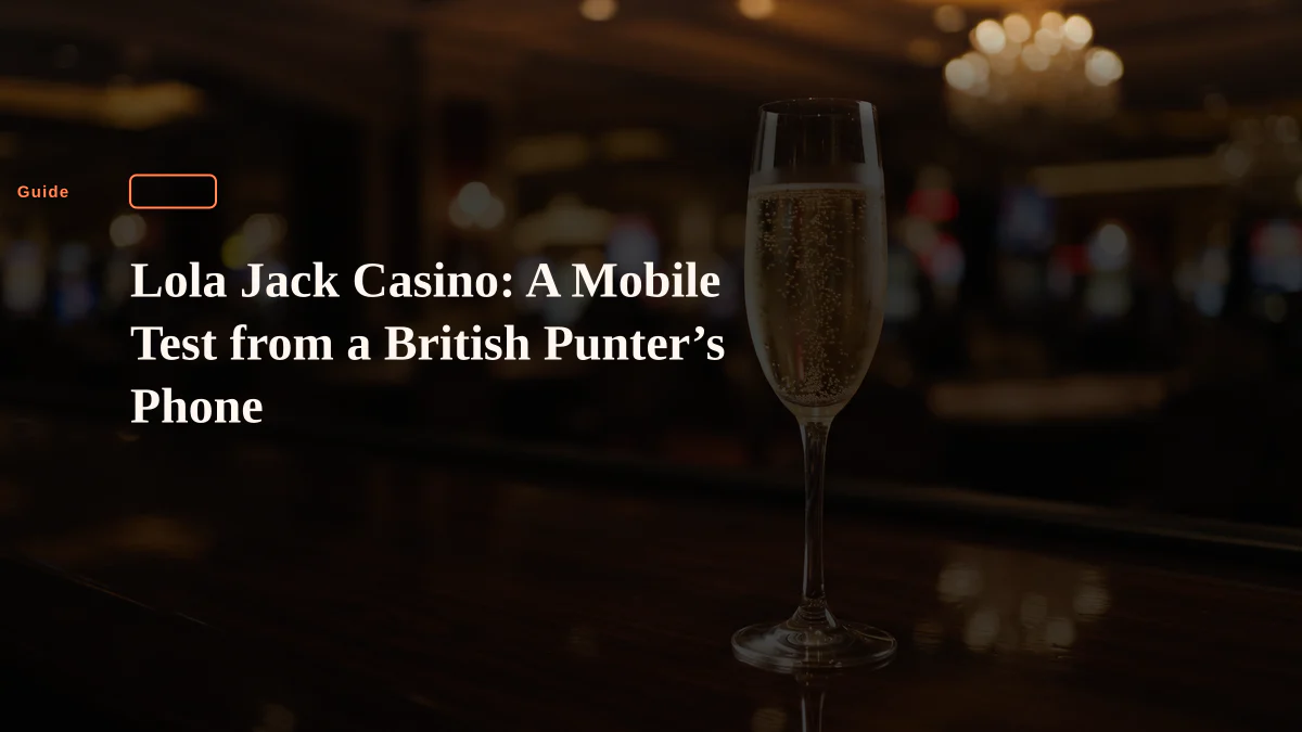 Lola Jack Casino: A Mobile Test from a British Punter’s Phone