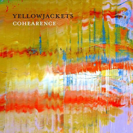 Yellowjackets - Cohearence (2016) [Hi-Res]