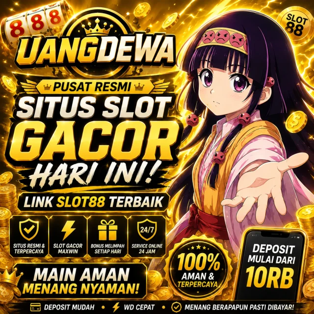 UANGDEWA Situs Slot Gacor Terpercaya