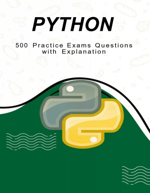 Python 500 Practice Exams Questions with Explanation
