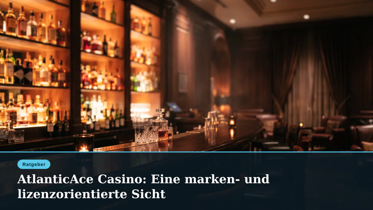 AtlanticAce Casino: Eine marken- und lizenzorientierte Sicht