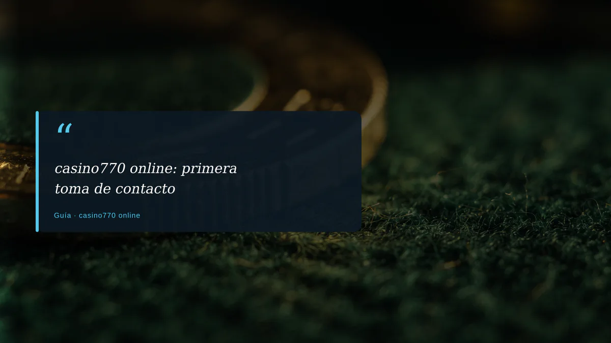 casino770 online: primera toma de contacto