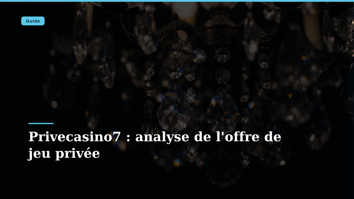 Privecasino7 : analyse de l'offre de jeu privée