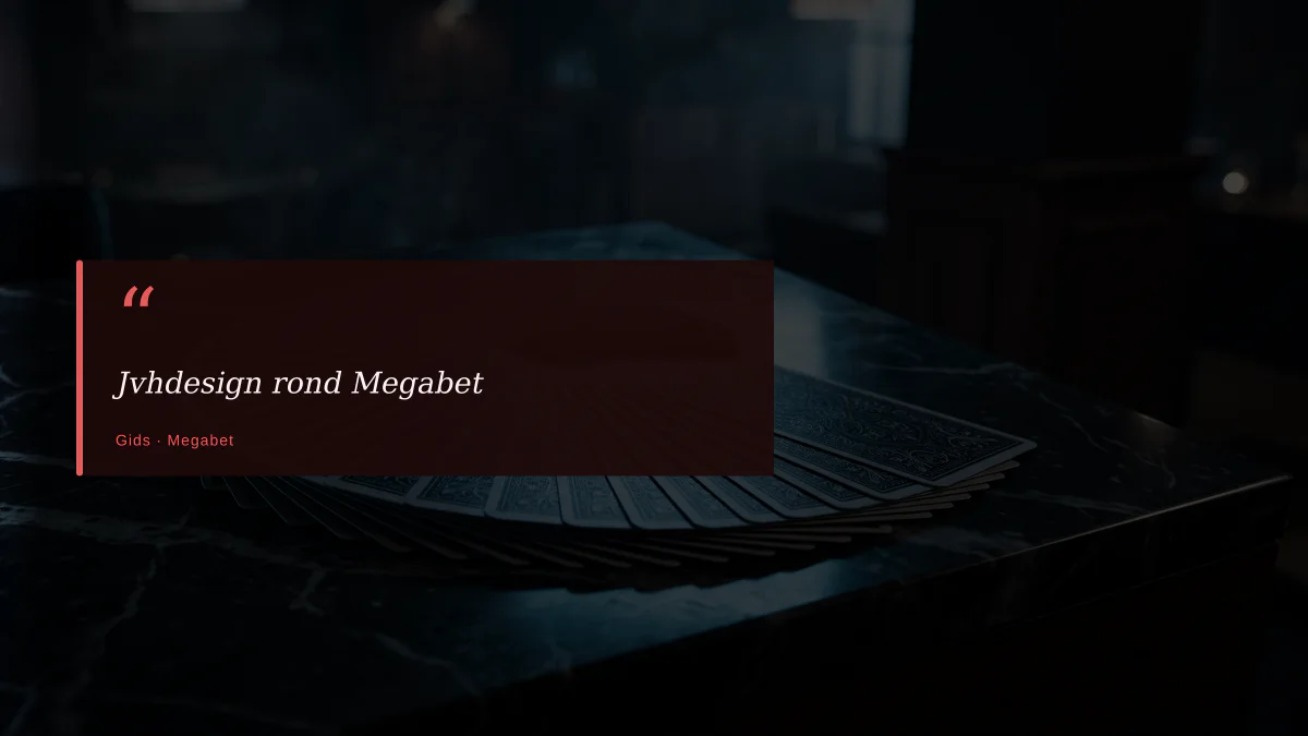 Jvhdesign rond Megabet
