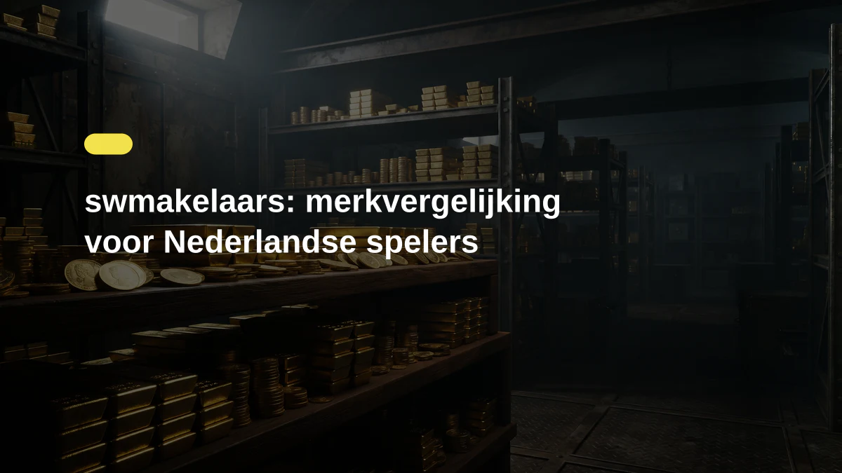 swmakelaars: merkvergelijking voor Nederlandse spelers