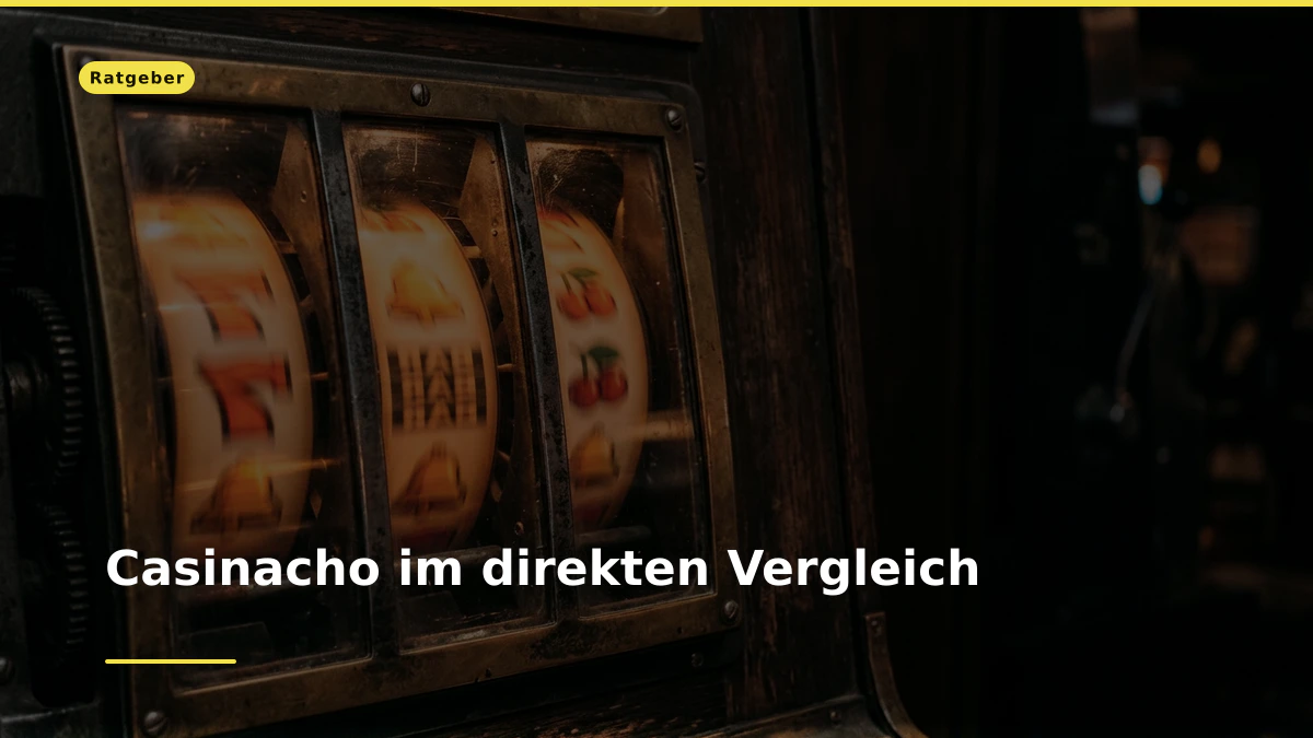 Casinacho im direkten Vergleich