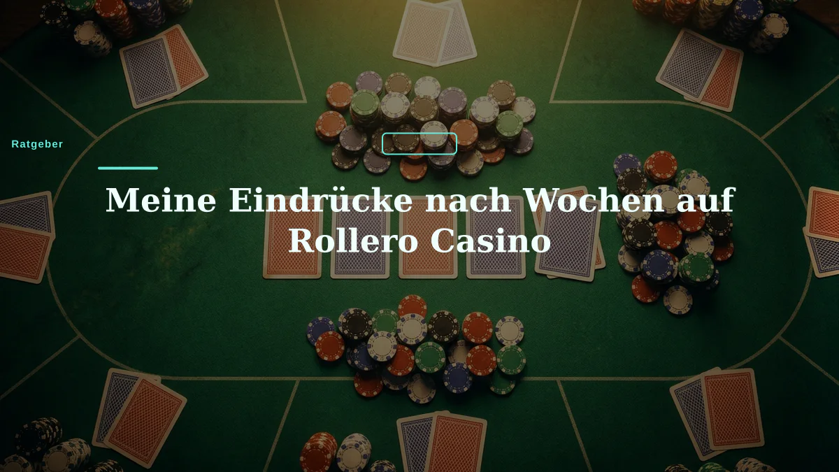 Meine Eindrücke nach Wochen auf Rollero Casino