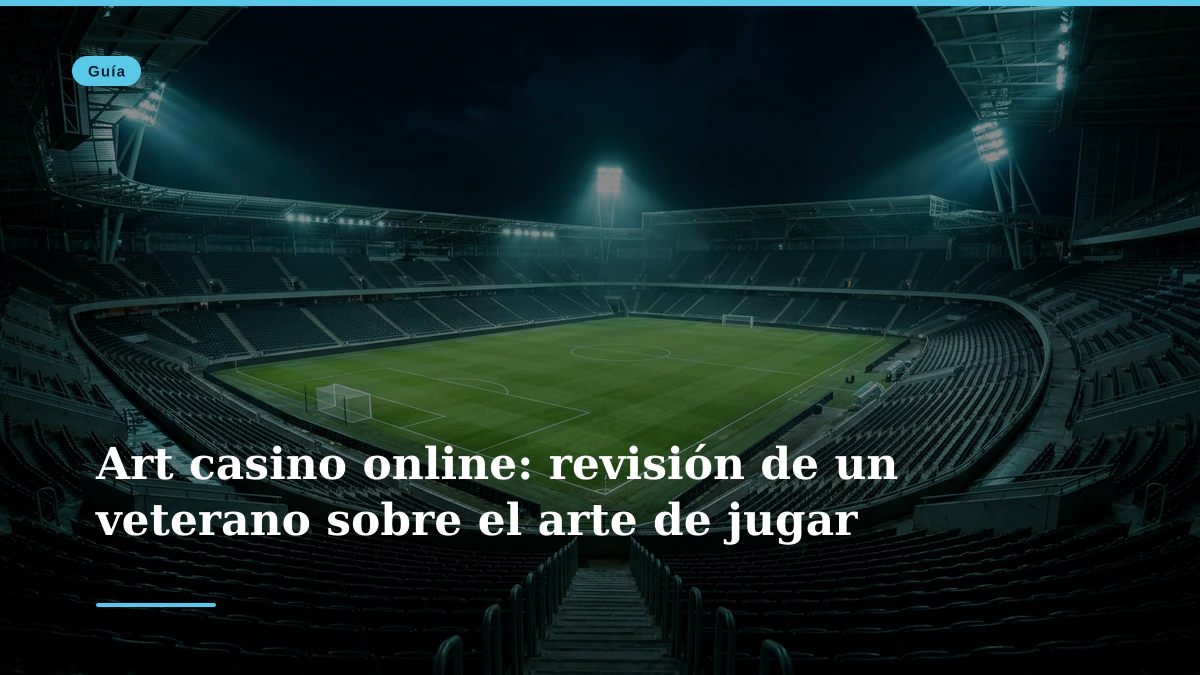 Art casino online: revisión de un veterano sobre el arte de jugar