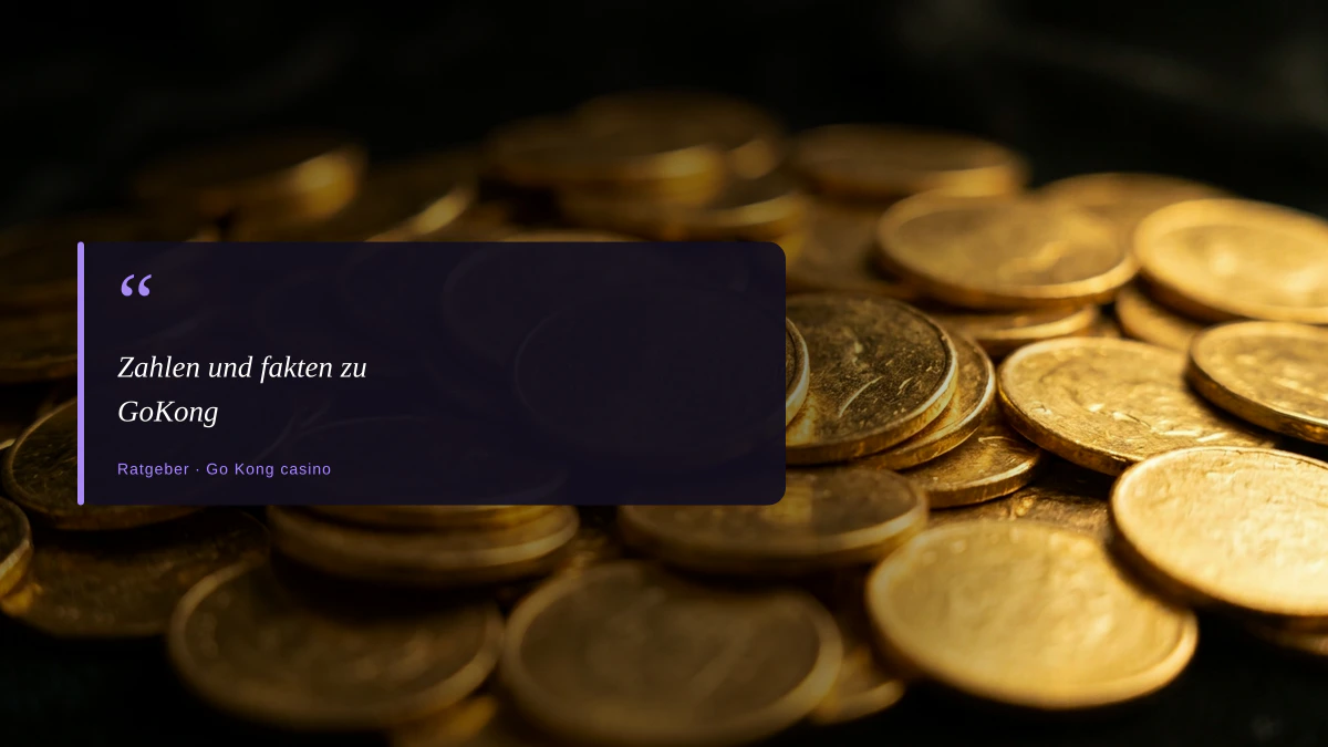 Zahlen und fakten zu GoKong
