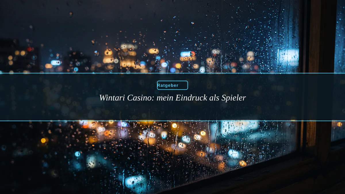 Wintari Casino: mein Eindruck als Spieler