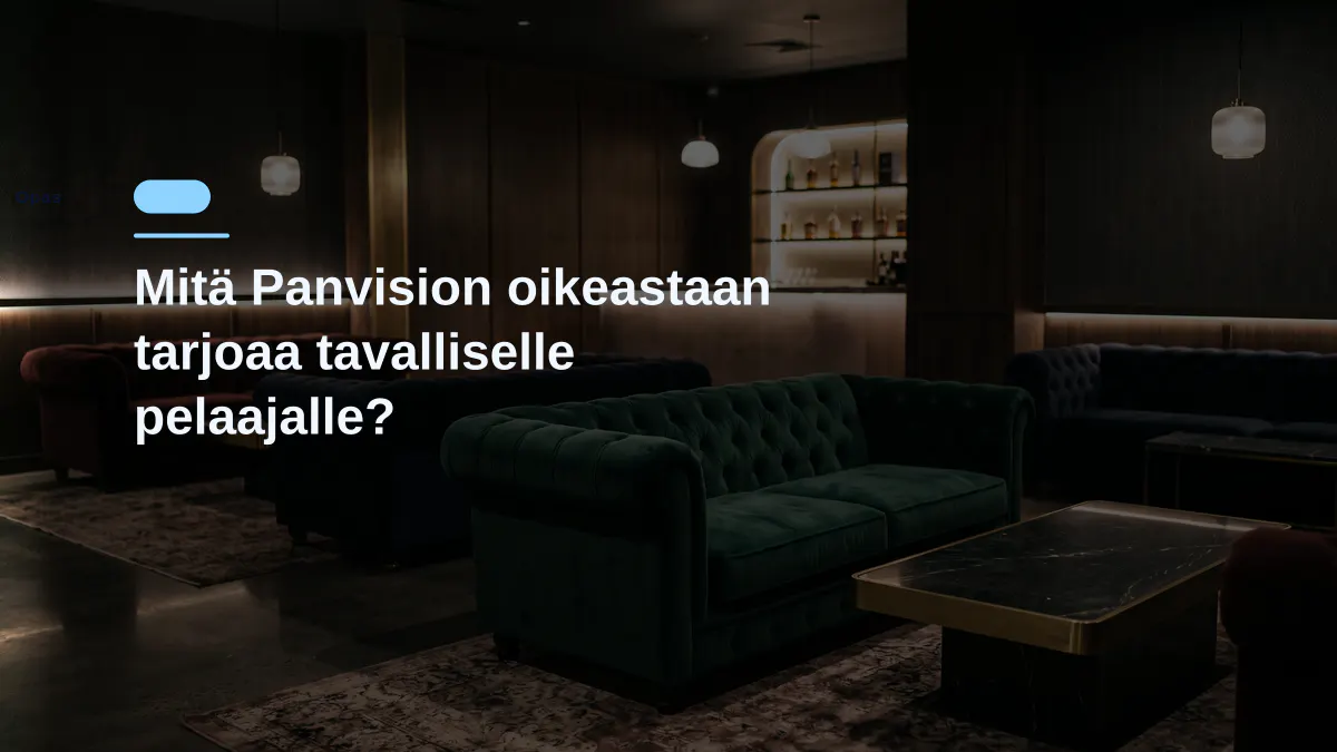 Mitä Panvision oikeastaan tarjoaa tavalliselle pelaajalle?