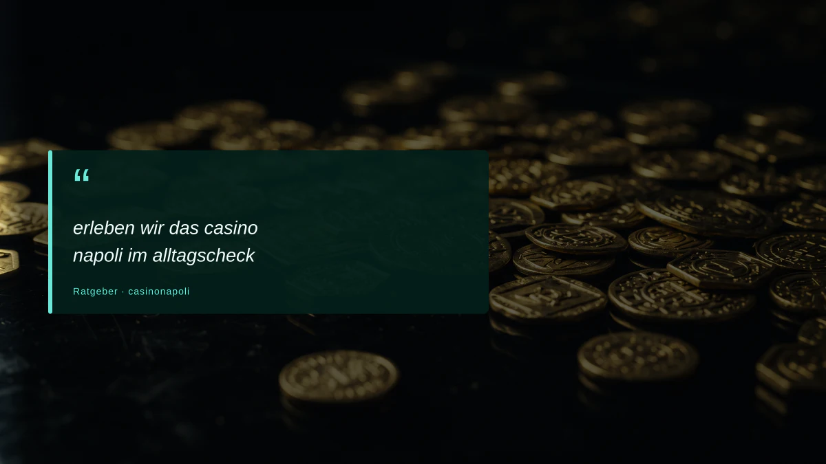 erleben wir das casino napoli im alltagscheck