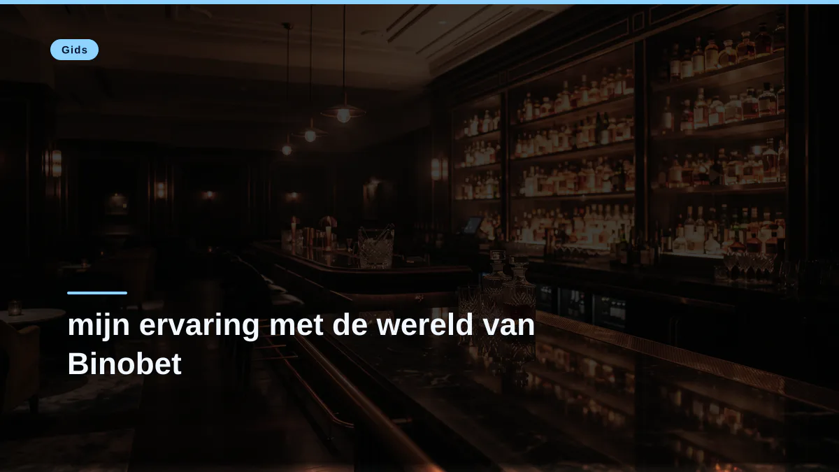 mijn ervaring met de wereld van Binobet