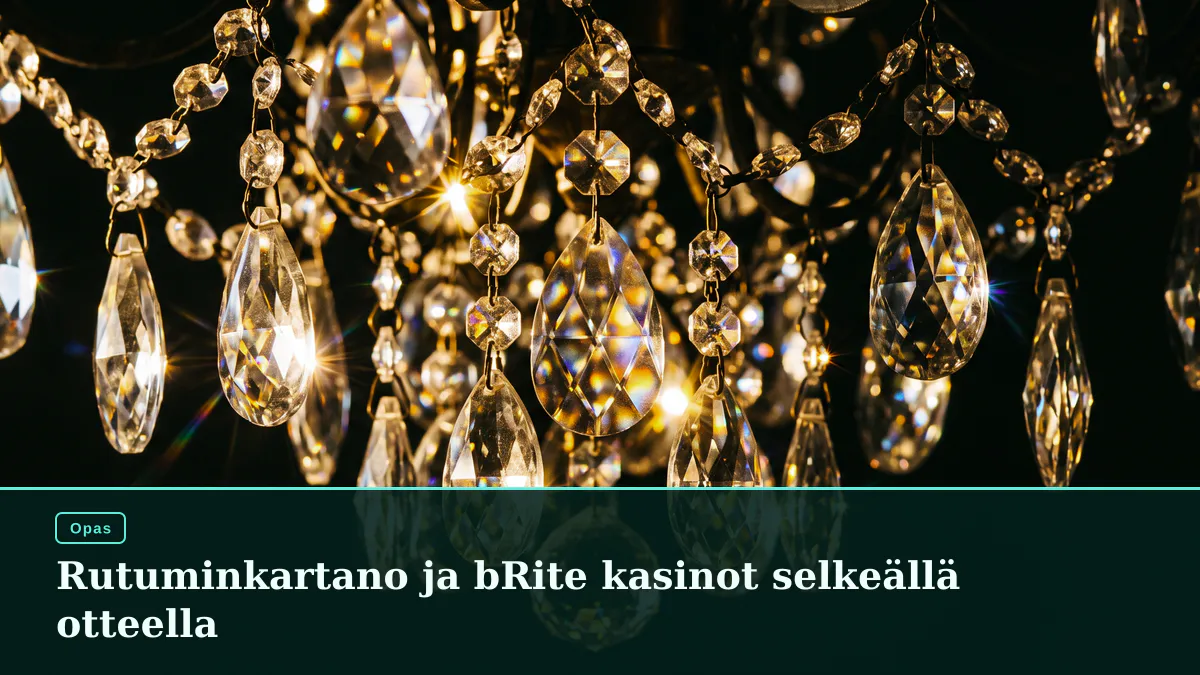 Rutuminkartano ja bRite kasinot selkeällä otteella