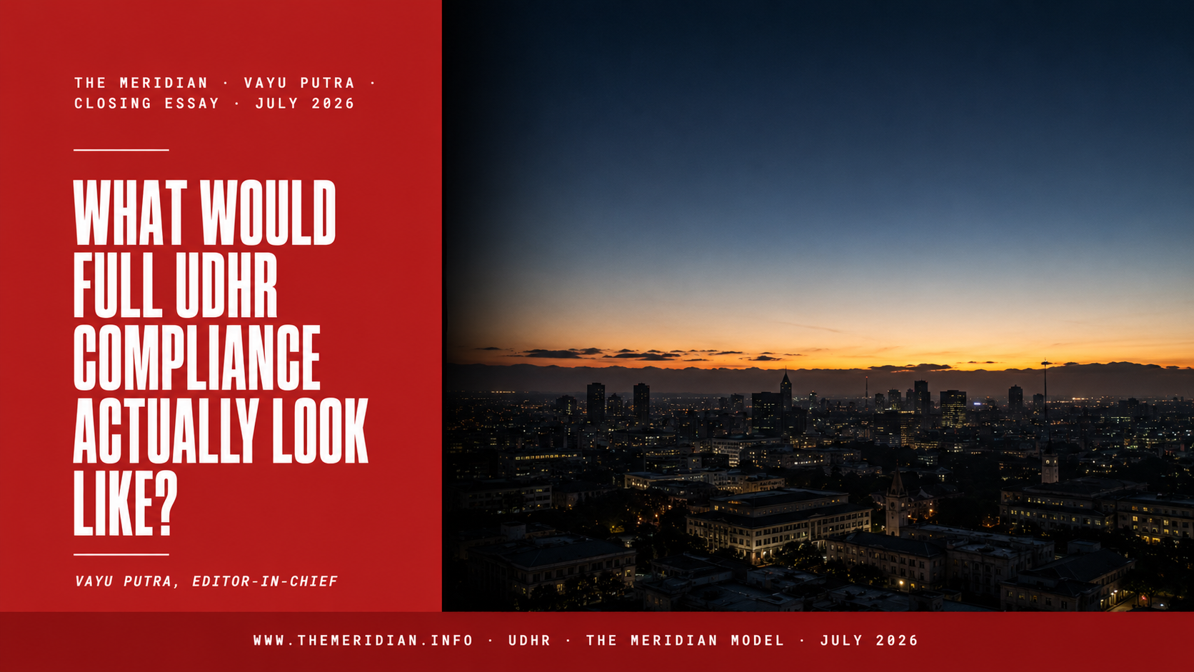 What Would Full UDHR Compliance Actually Look Like The Meridian Model Vayu Putra July 2026