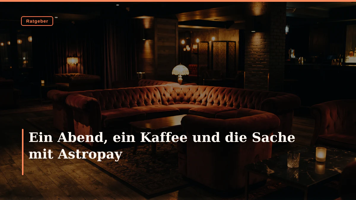 Ein Abend, ein Kaffee und die Sache mit Astropay