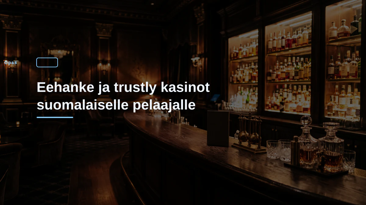Eehanke ja trustly kasinot suomalaiselle pelaajalle