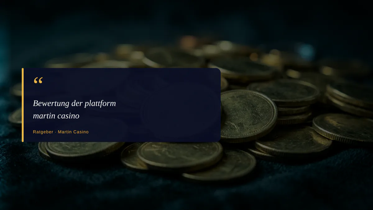 Bewertung der plattform martin casino