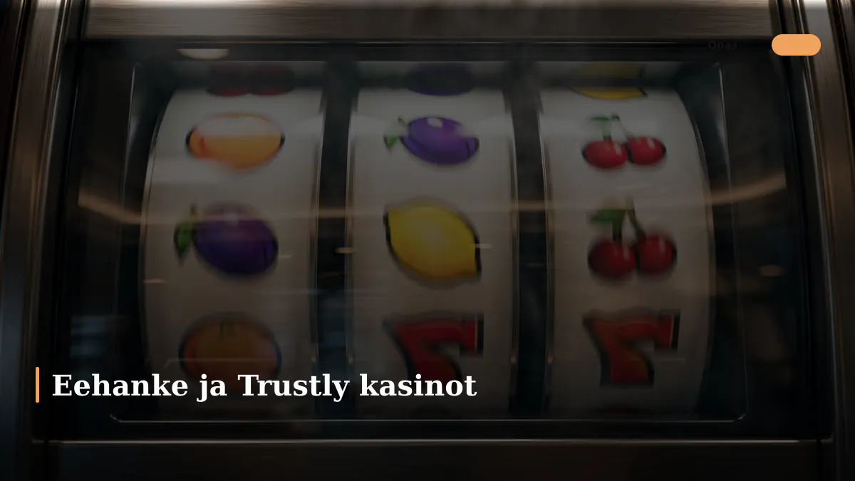 Eehanke ja Trustly kasinot