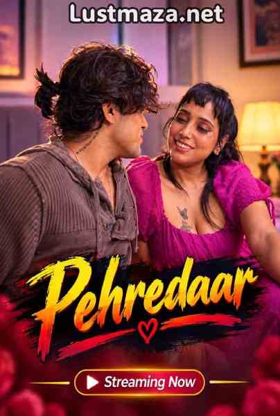 Pehredaar (2026) Uncut Hindi Hot Short Film | WEB-DL X264 1080p Download