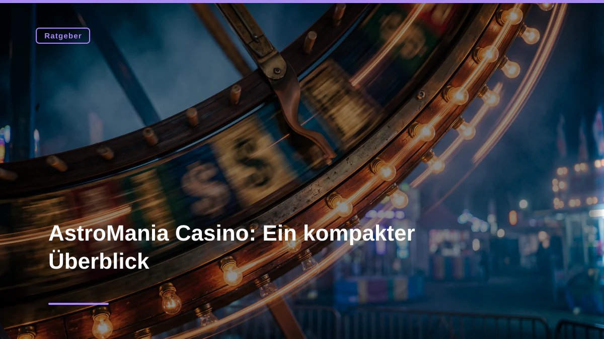 AstroMania Casino: Ein kompakter Überblick