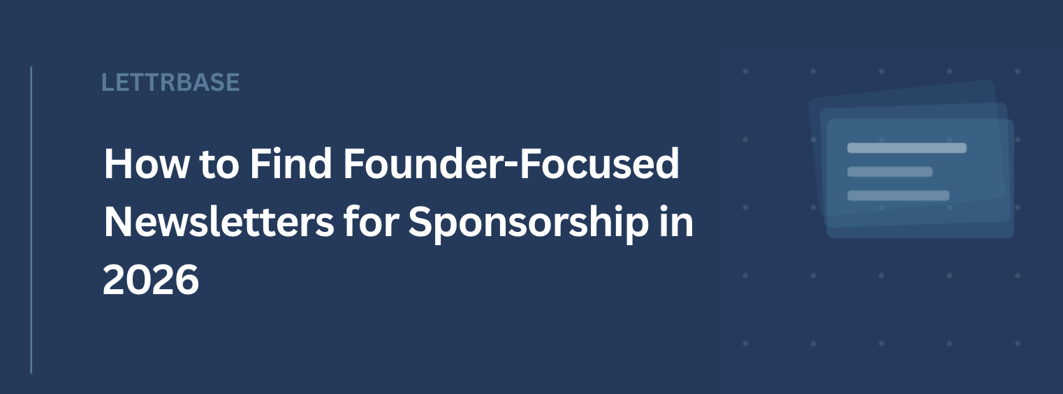 How to Find Founder-Focused Newsletters for Sponsorship in 2026