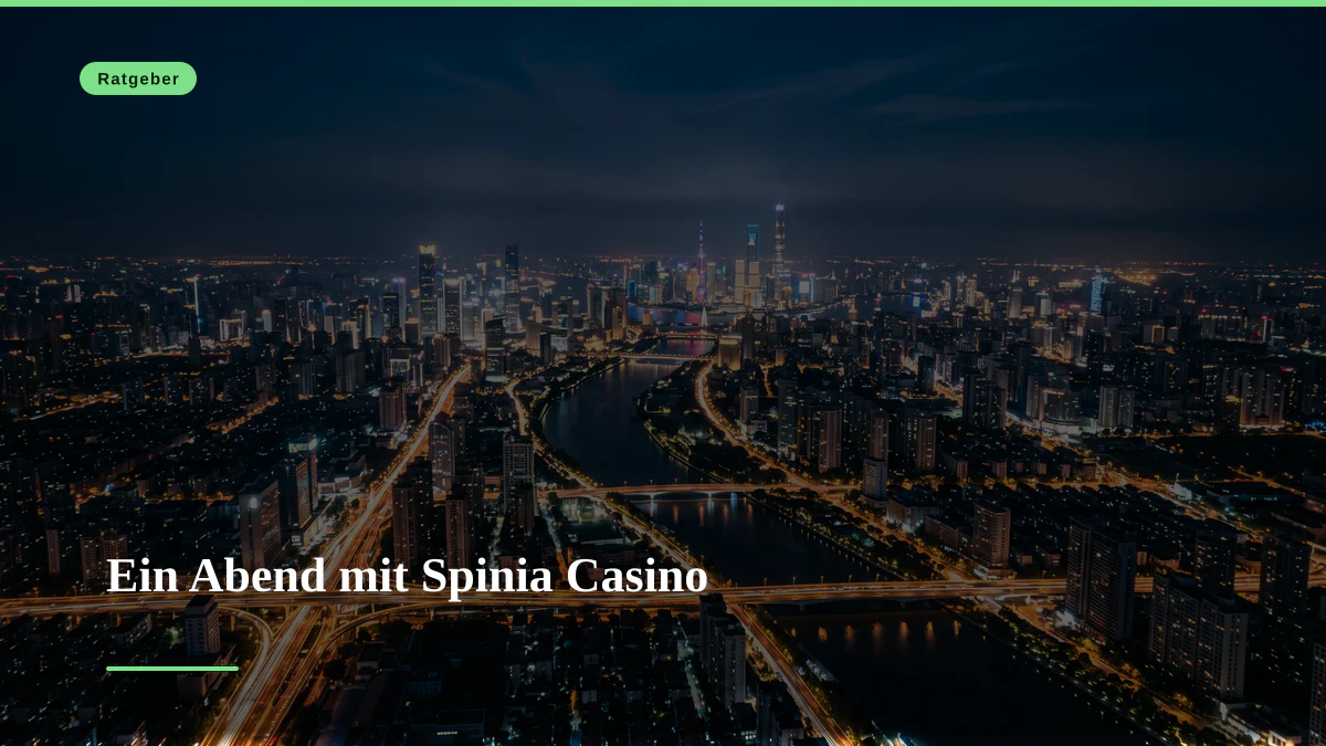 Ein Abend mit Spinia Casino