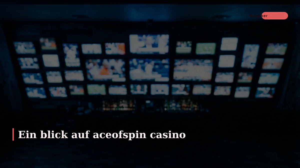 Ein blick auf aceofspin casino