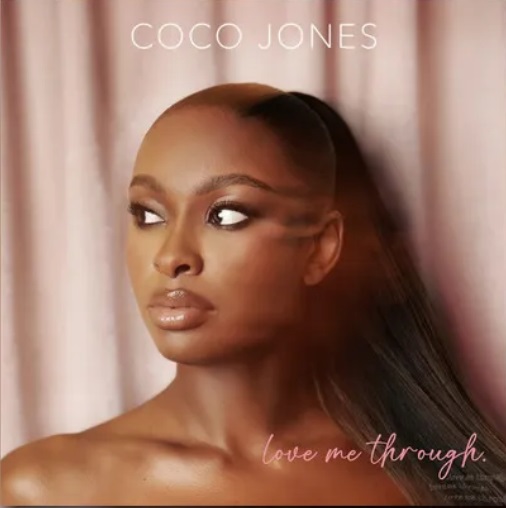 New Music: Coco Jones – Love Me Through