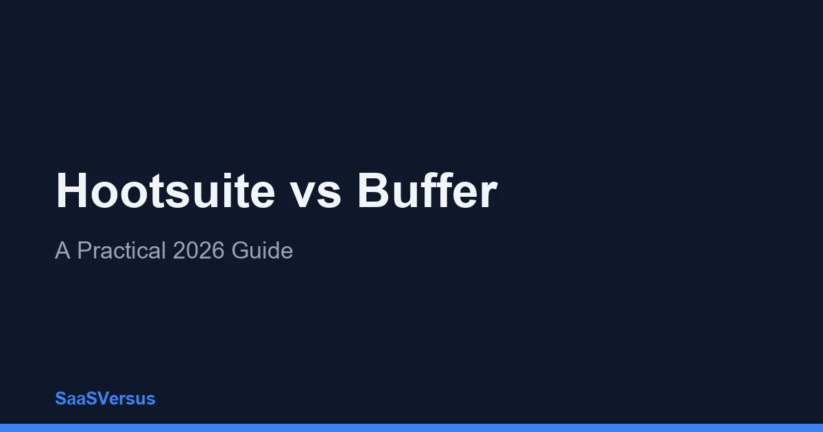 Hootsuite vs Buffer: A Practical 2026 Guide