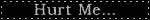 hurtme