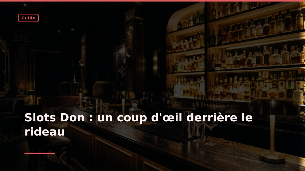 Slots Don : un coup d'œil derrière le rideau