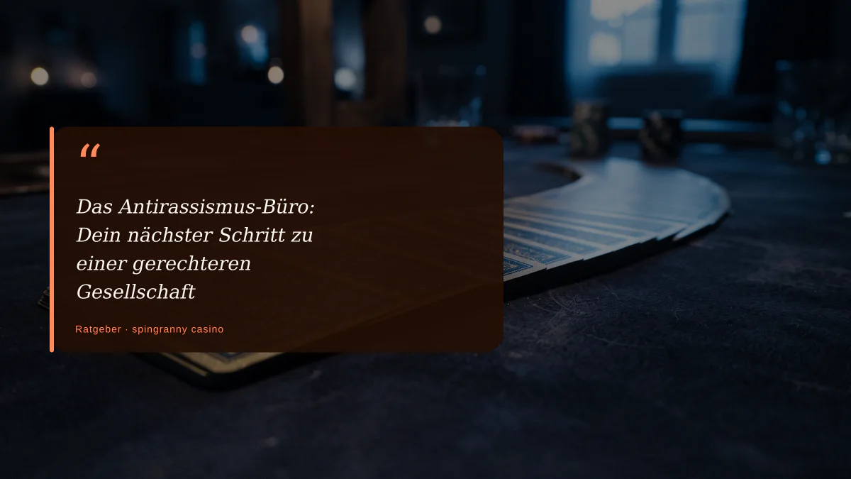 Das Antirassismus-Büro: Dein nächster Schritt zu einer gerechteren Gesellschaft
