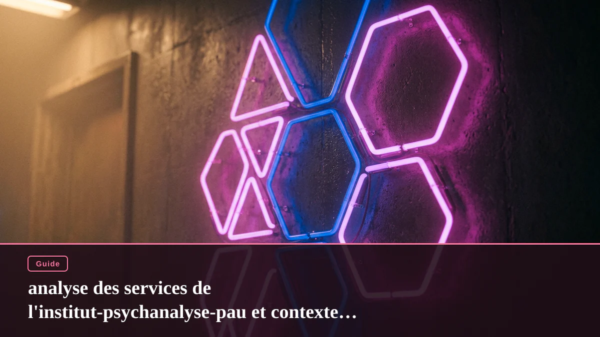 analyse des services de l'institut-psychanalyse-pau et contexte du mad casino