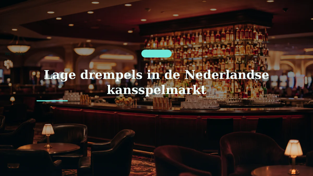 Lage drempels in de Nederlandse kansspelmarkt