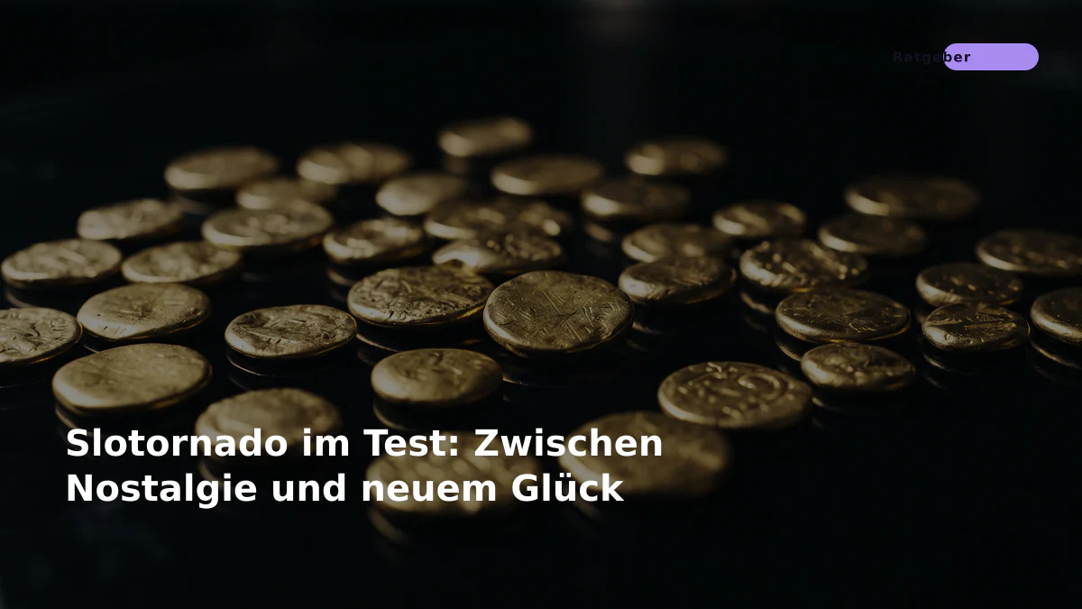 Slotornado im Test: Zwischen Nostalgie und neuem Glück